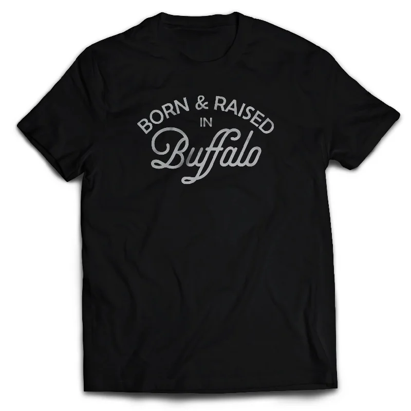 PREORDER - Born & Raised In Buffalo - Adult T-shirt- Black